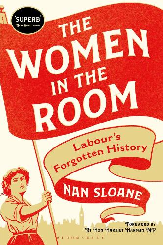 The Women in the Room: Labour's Forgotten History.