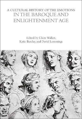 A Cultural History of the Emotions in the Baroque and Enlightenment Age.