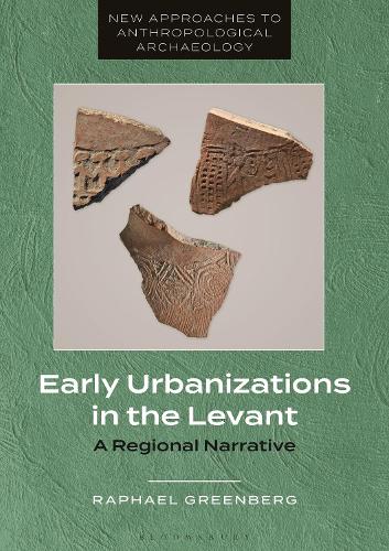 Early Urbanizations in the Levant: A Regional Narrative.