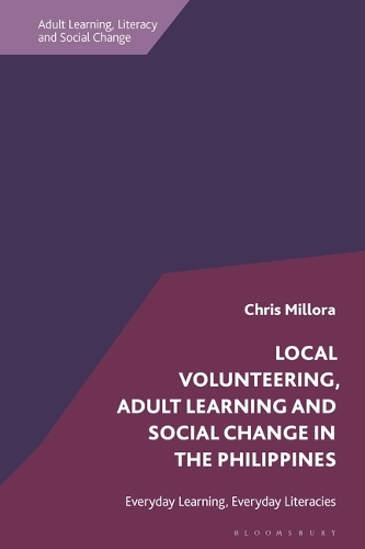 Local Volunteering, Adult Learning and Social Change in the Philippines: Everyday Learning, Everyday Literacies.