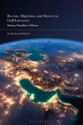 Racism, Migration, and Slavery in Gulf Literature