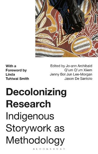 Decolonizing Research: Indigenous Storywork as Methodology.