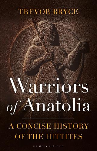 Warriors of Anatolia: A Concise History of the Hittites.