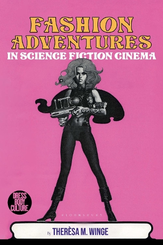 Fashion Adventures in Science Fiction Cinema: Exploring the Material and Visual Cultures from Science Fiction Films.