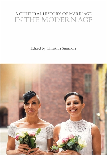 A Cultural History of Marriage in the Modern Age.