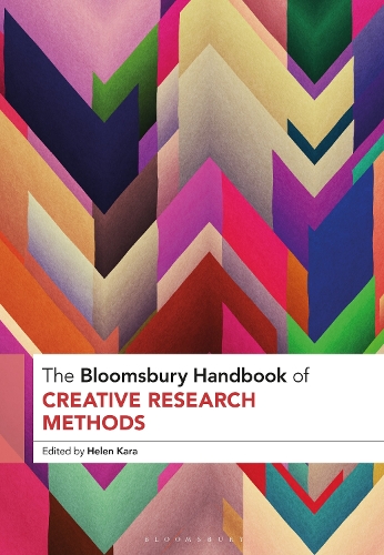 The Bloomsbury Handbook of Creative Research Methods.