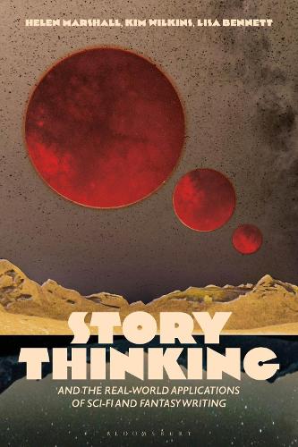 Story Thinking and the Real-world Applications of Sci-Fi and Fantasy Writing.