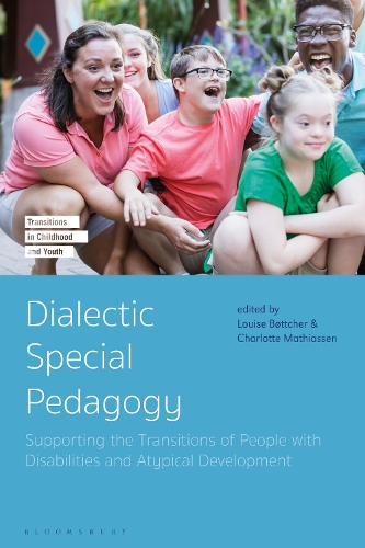 Dialectic Special Pedagogy: Supporting the Transitions of People with Disabilities and Atypical Development.