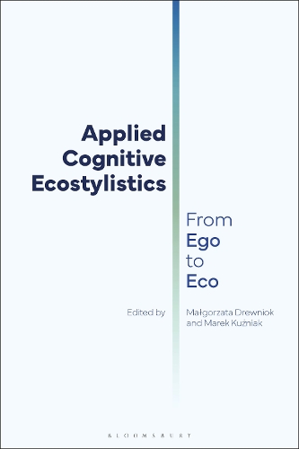 Applied Cognitive Ecostylistics: From Ego to Eco.