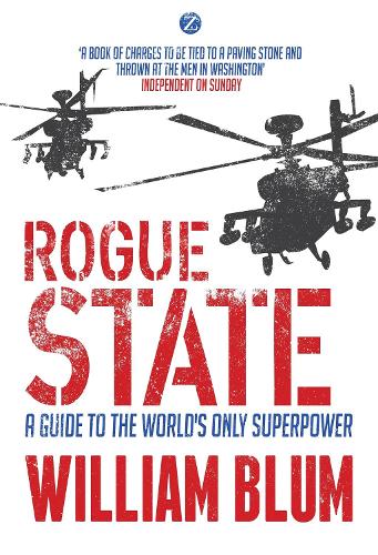 Rogue State: A Guide to the Worlds Only Superpower.