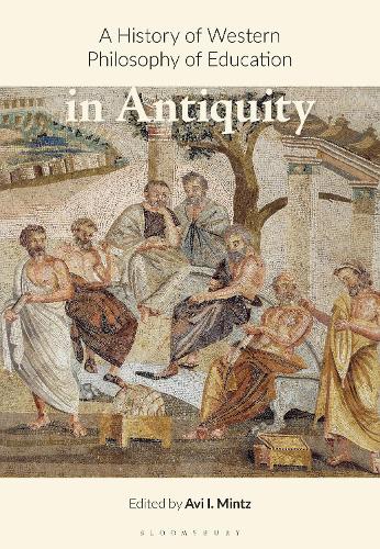 A History of Western Philosophy of Education in Antiquity.