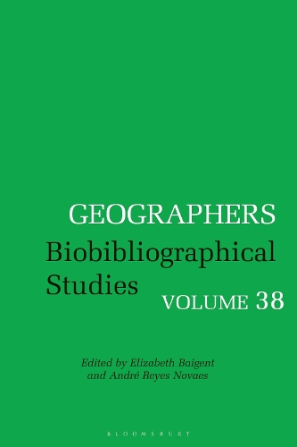 Geographers: Biobibliographical Studies, Volume 38.