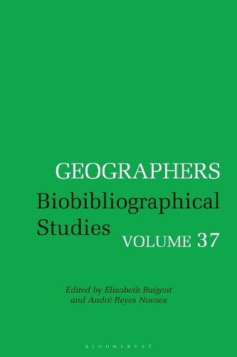 Geographers: Biobibliographical Studies, Volume 37.