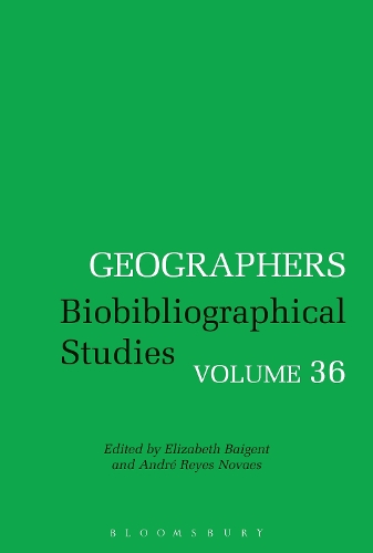Geographers: Biobibliographical Studies, Volume 36.