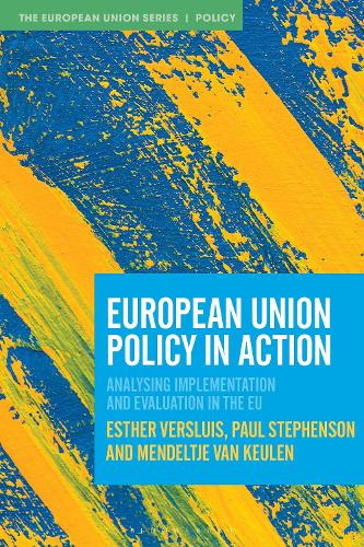 European Union Policy in Action: Analysing Implementation and Evaluation in the EU.
