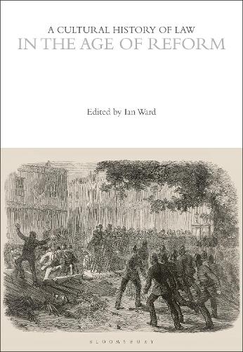 A Cultural History of Law in the Age of Reform.