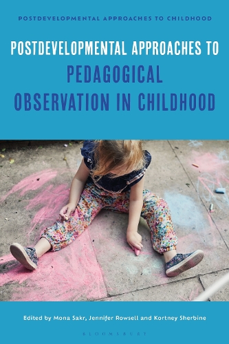 Postdevelopmental Approaches to Pedagogical Observation in Childhood.
