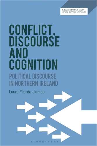 Conflict, Discourse and Cognition: Political Discourse in Northern Ireland.