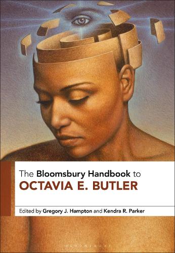 The Bloomsbury Handbook to Octavia E. Butler.