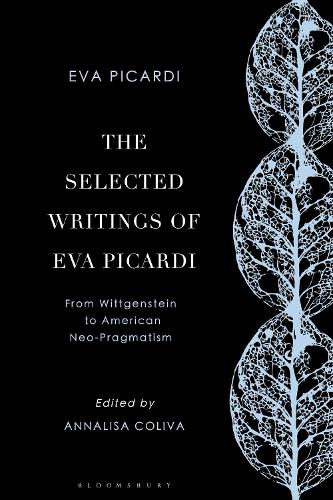 The Selected Writings of Eva Picardi: From Wittgenstein to American Neo-Pragmatism.