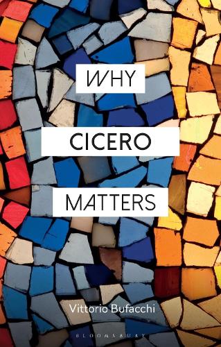Why Cicero Matters.