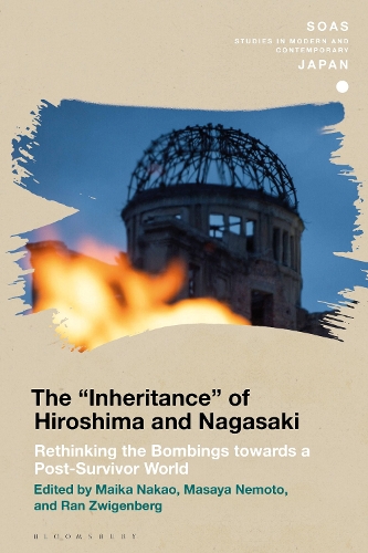 The "Inheritance" of Hiroshima and Nagasaki: Rethinking the Bombings towards a Post-Survivor World.