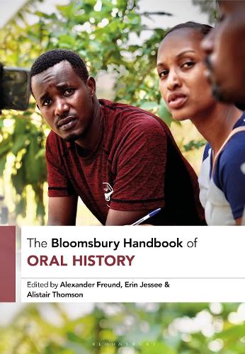 The Bloomsbury Handbook of Oral History.