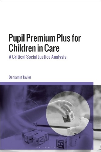 Pupil Premium Plus for Children in Care: A Critical Social Justice Analysis.