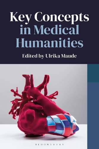 Key Concepts in Medical Humanities.