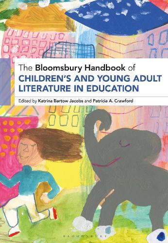 The Bloomsbury Handbook of Children's and Young Adult Literature in Education.