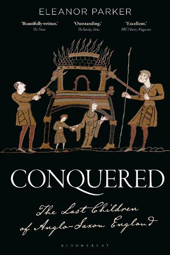 Conquered: The Last Children of Anglo-Saxon England.