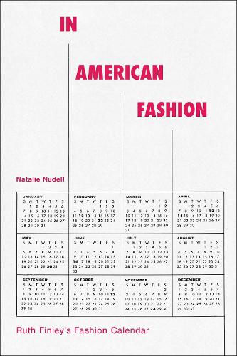 In American Fashion: Ruth Finley's Fashion Calendar.