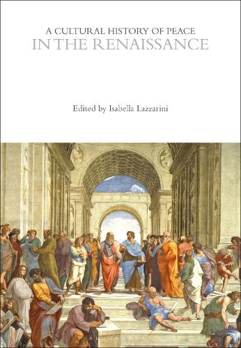 A Cultural History of Peace in the Renaissance.
