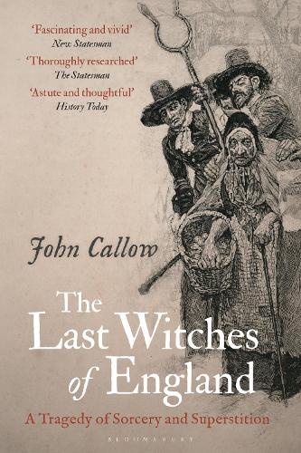 The Last Witches of England: A Tragedy of Sorcery and Superstition.