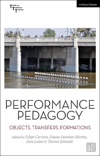 Performance Pedagogy: Objects, Transfers, Formations.
