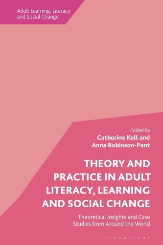 Theory and Practice in Adult Literacy, Learning and Social Change: Theoretical Insights and Case Studies from Around the World.