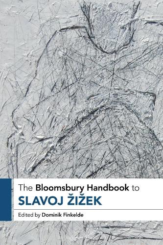 The Bloomsbury Handbook to Slavoj Zizek.