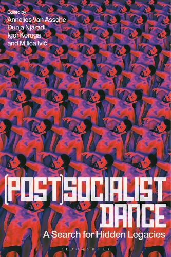 (Post)Socialist Dance: A Search for Hidden Legacies.