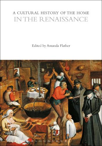 A Cultural History of the Home in the Renaissance.