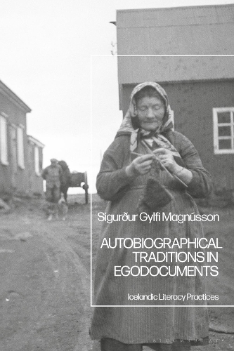 Autobiographical Traditions in Egodocuments: Icelandic Literacy Practices.