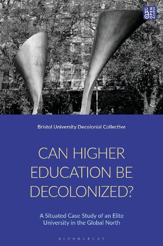 Can Higher Education Be Decolonised?: A Situated Case Study of an Elite University in the Global North.