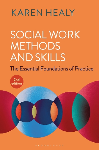 Social Work Methods and Skills: The Essential Foundations of Practice. 2nd edition