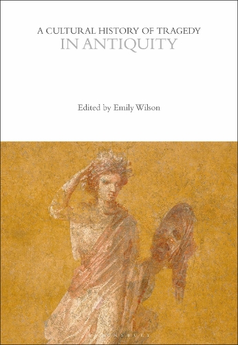 A Cultural History of Tragedy in Antiquity.