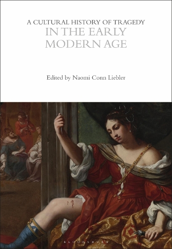 A Cultural History of Tragedy in the Early Modern Age.