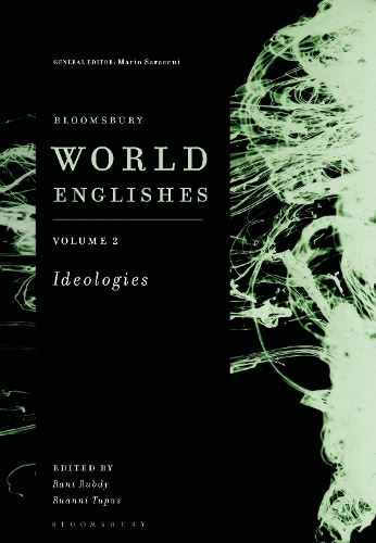 Bloomsbury World Englishes Volume 2: Ideologies.