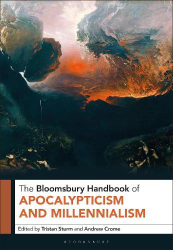 The Bloomsbury Handbook of Apocalypticism and Millennialism.