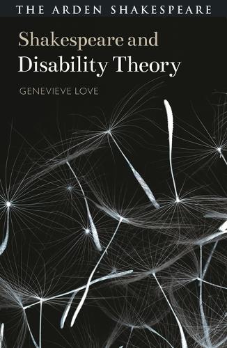 Shakespeare and Disability Theory.