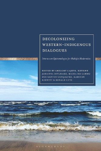 Decolonizing Western-Indigenous Dialogues: Interwoven Epistemologies for Multiple Modernities.