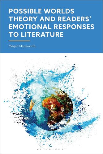 Possible Worlds Theory and  Readers' Emotional Responses to Literature.