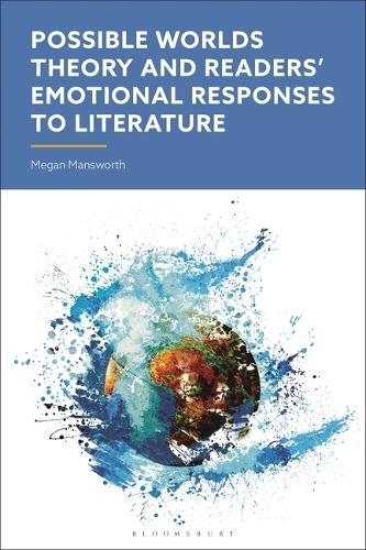 Possible Worlds Theory and  Readers' Emotional Responses to Literature.